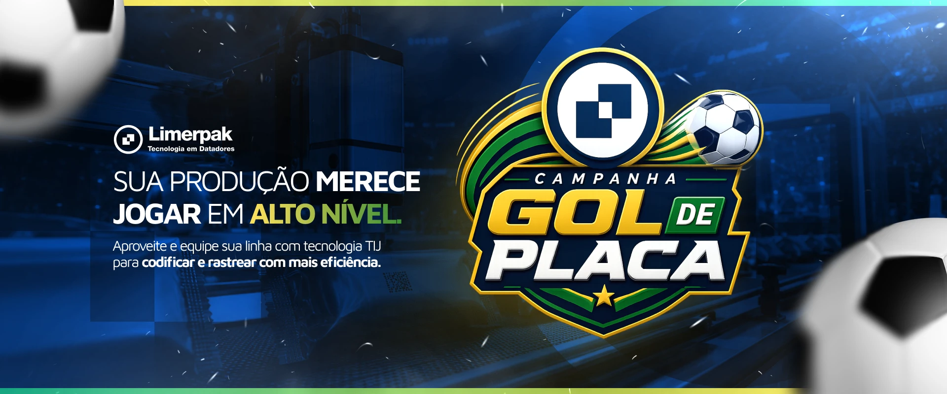 Sua produção merece jogar em alto nível